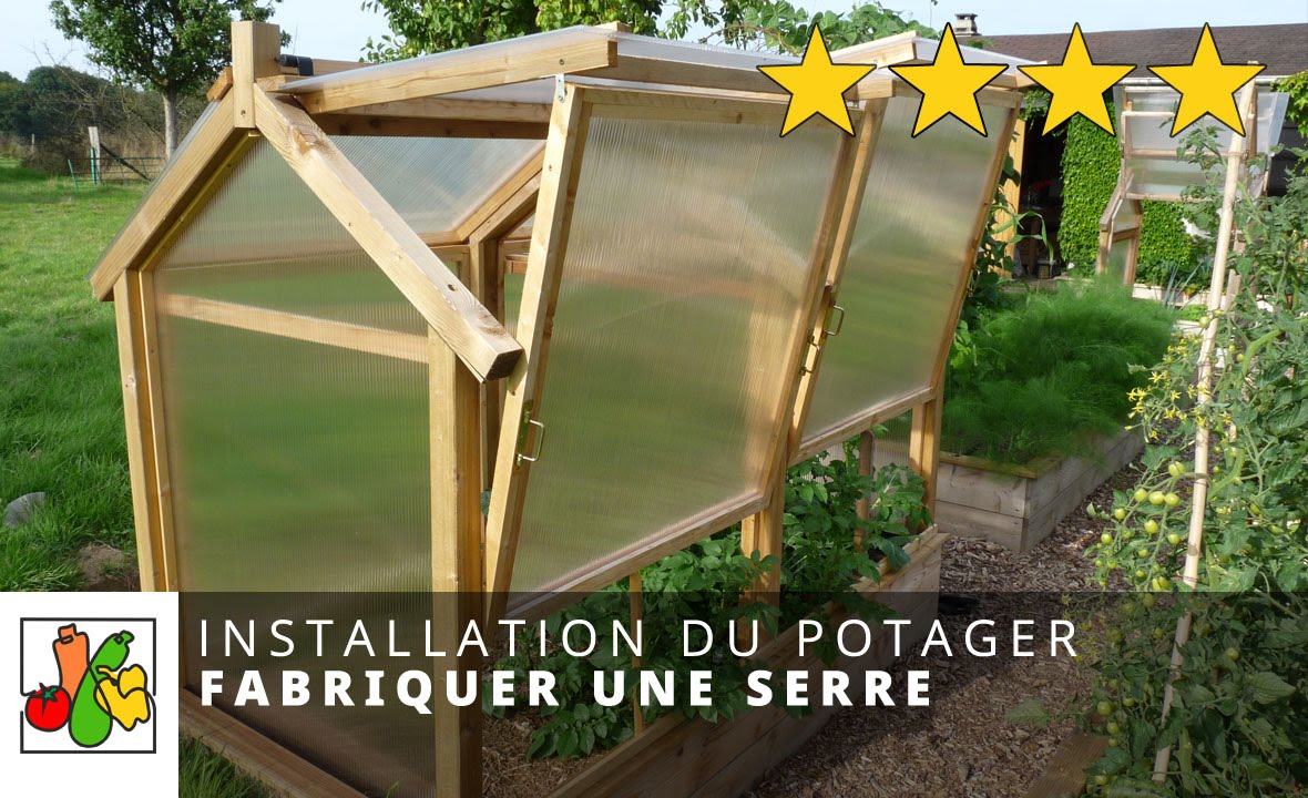 Faire une serre de jardin
