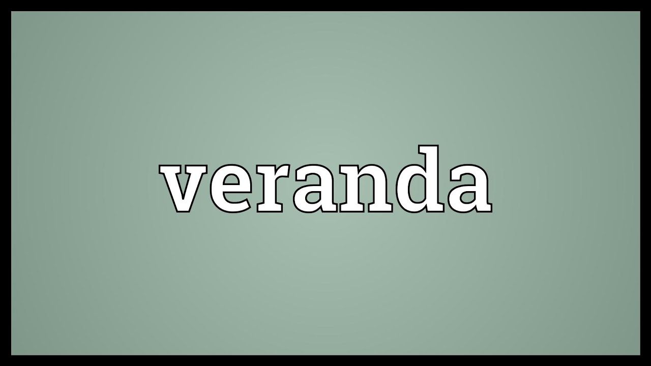 meaning of veranda in english
